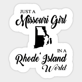 Just A Missouri Girl In A Rhode Island World Mom Sticker